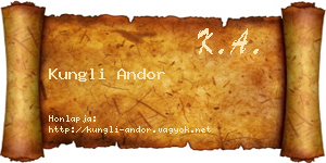 Kungli Andor névjegykártya